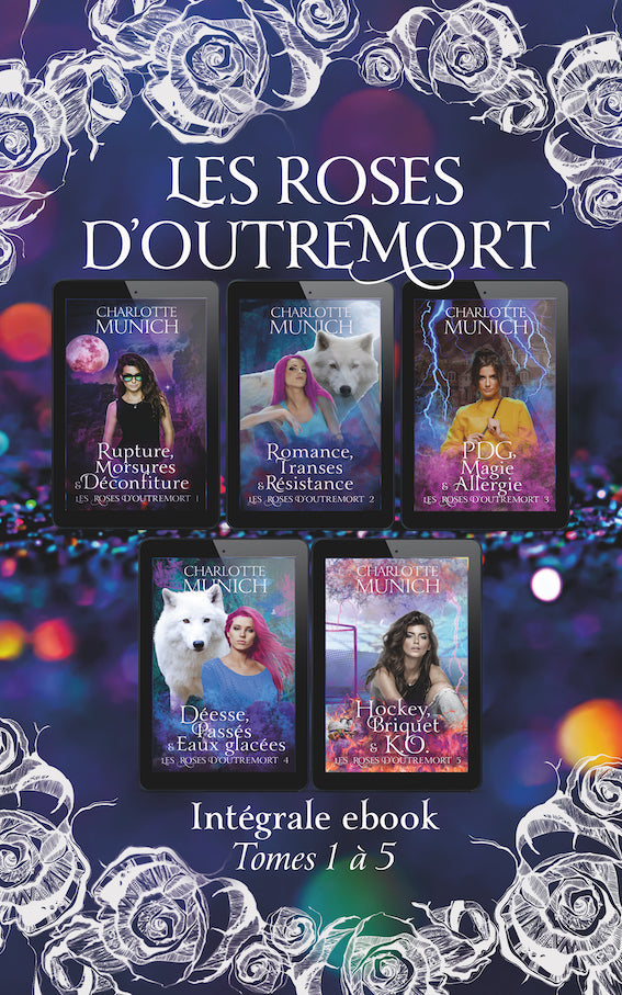 Les roses d'Outremort, intégrale ebook tomes 1 à 5 + Feuilleton des frimas