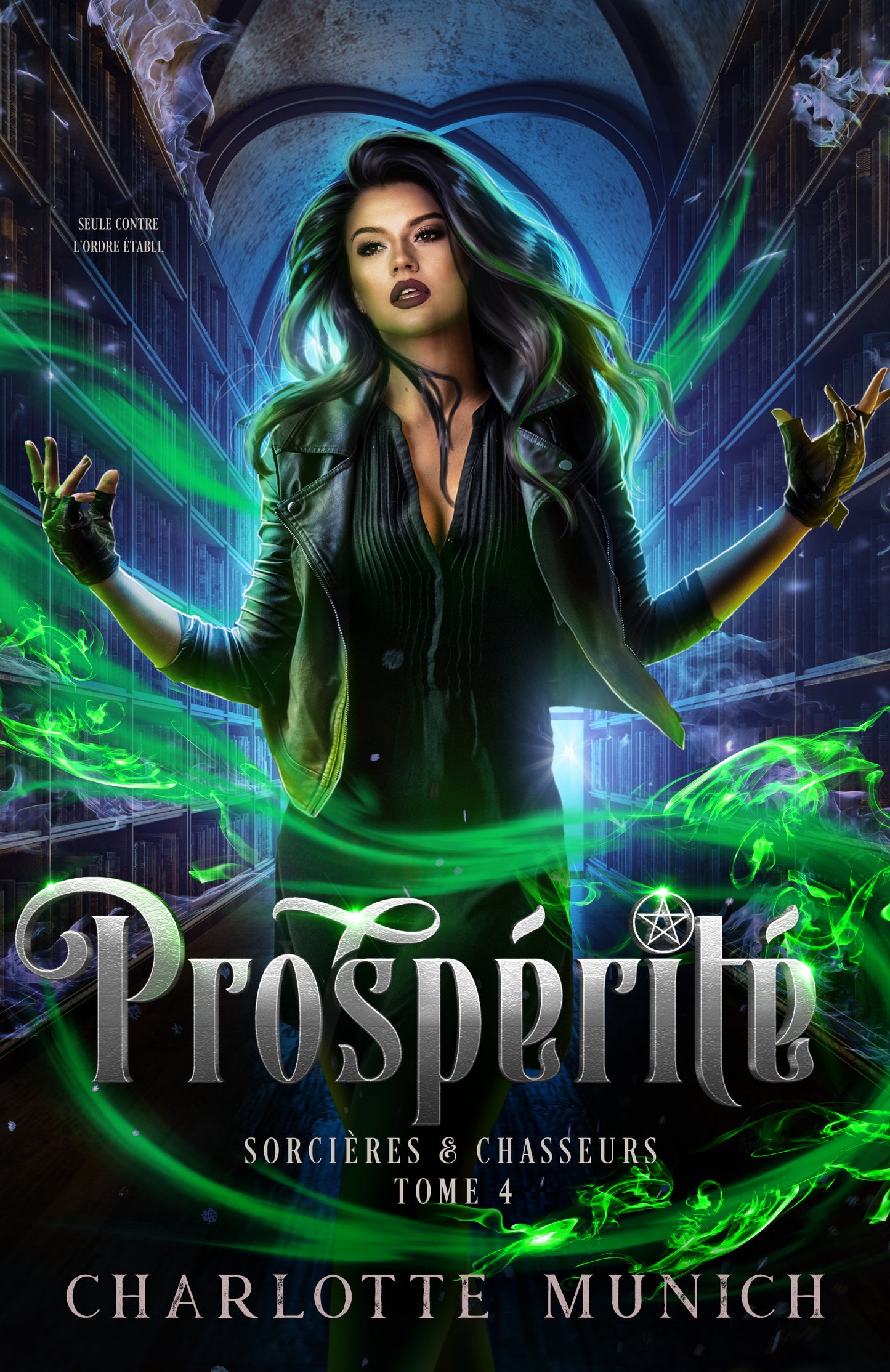 Prospérité (Sorcières & Chasseurs t.4), ebook