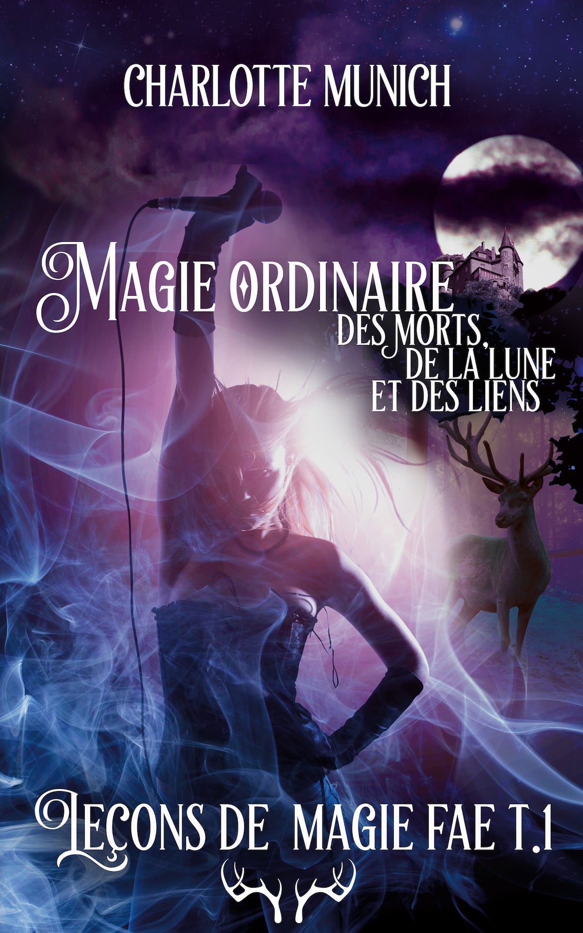 Magie ordinaire des morts, de la lune et des liens (Leçons de magie fae, t.1)