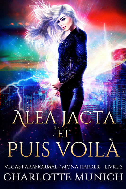 Alea jacta et puis voilà (Mona Harker t.3), ebook