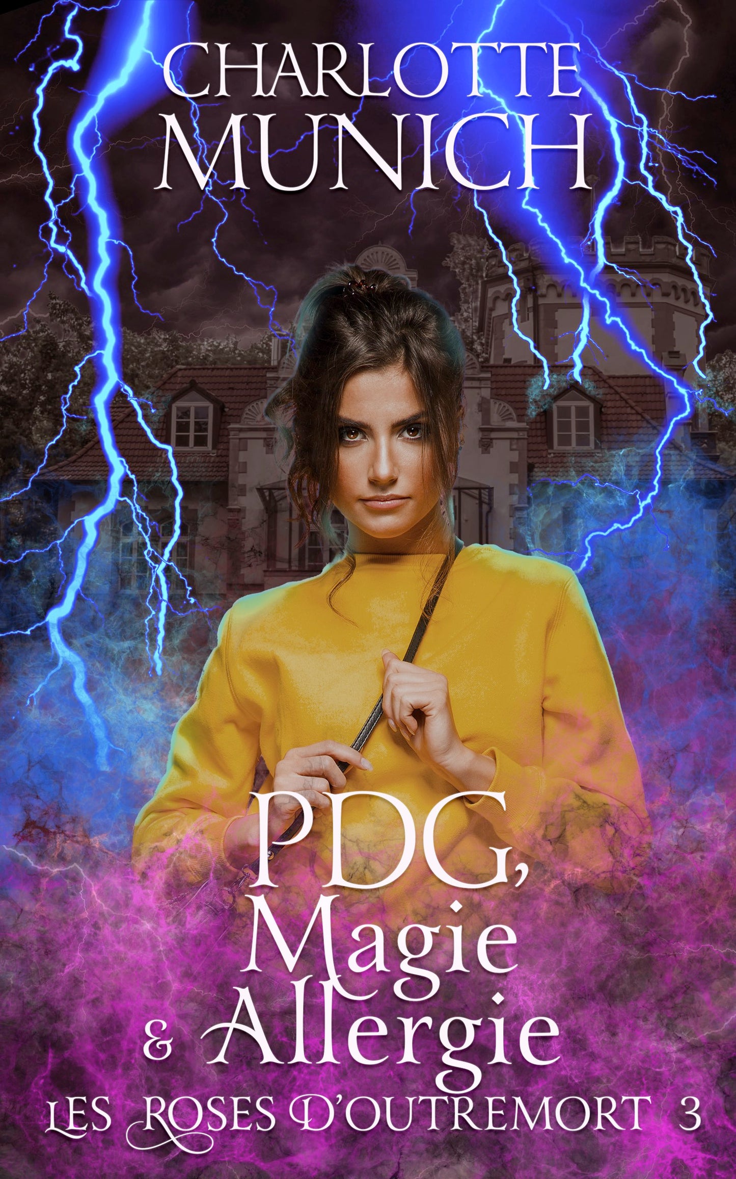 PDG, magie & allergie (Les roses d'outremort t.3), ebook